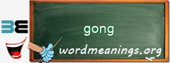 WordMeaning blackboard for gong